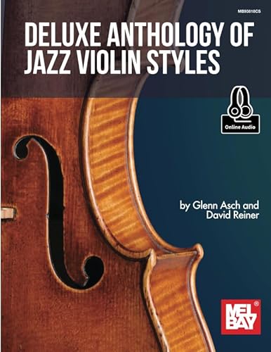 Deluxe Anthology of Jazz Violin Styles von Mel Bay Publications, Inc.